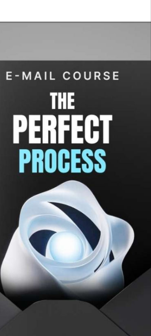 The Perfect Process